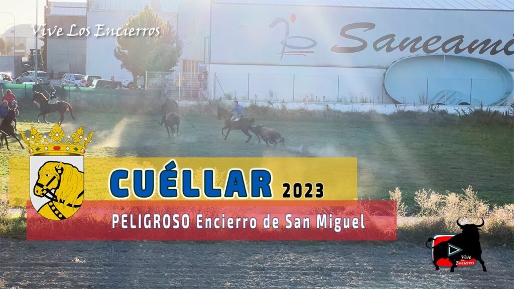PELIGROSO ENCIERRO de SAN MIGUEL 2023 en cuéllar