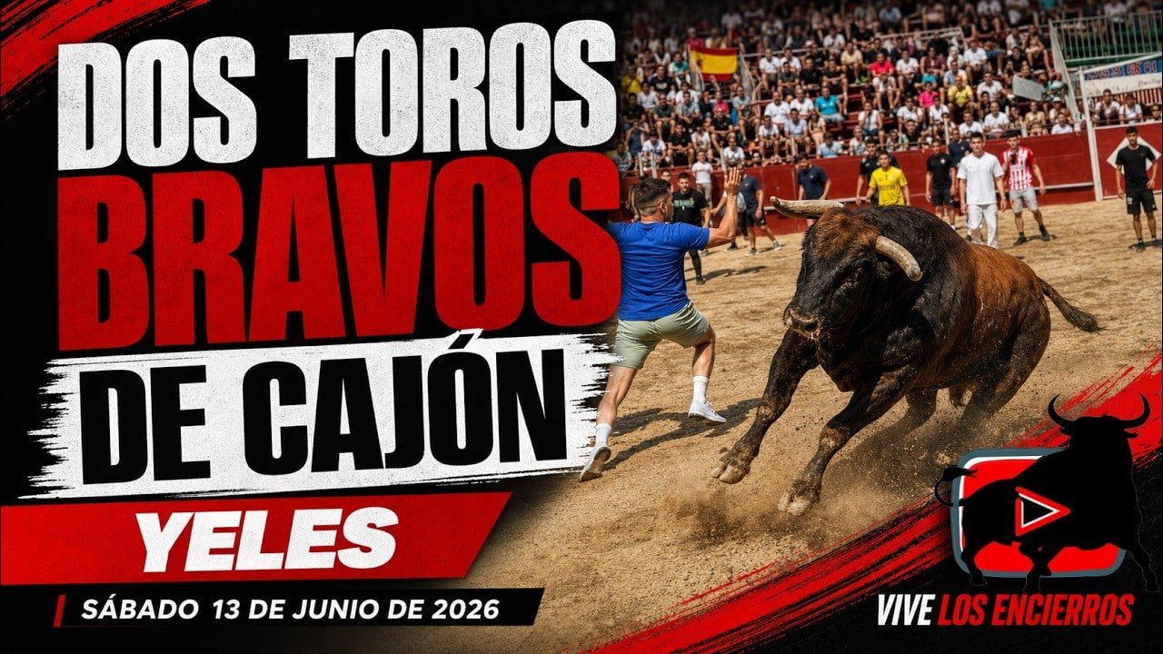 Encierro en Yeles 2026 - DOS TOROS DE CAJÓN YELES